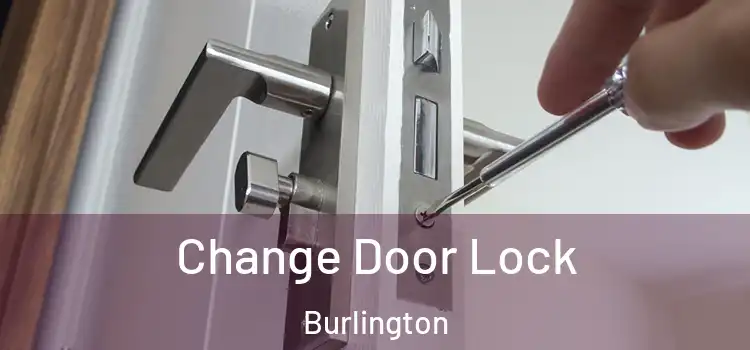  Change Door Lock Burlington
